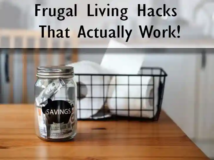 Frugal Living Hacks That Actually Work! Save Smart frugal living hacks that actually work